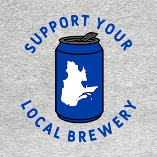 Support Your Local Brewery Quebec T-Shirt